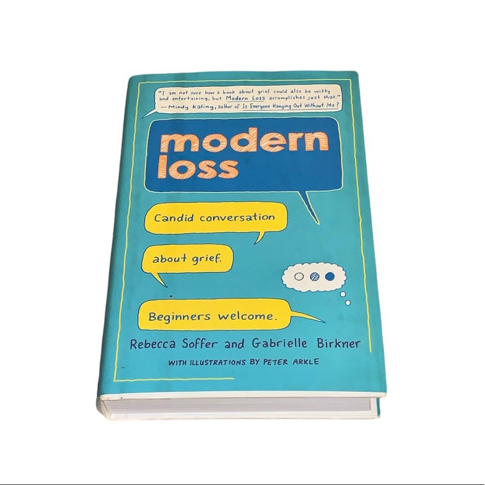 Modern Loss by Rebecca Soffer & Gabrielle Birkner Hardback Book Grief Death Loss